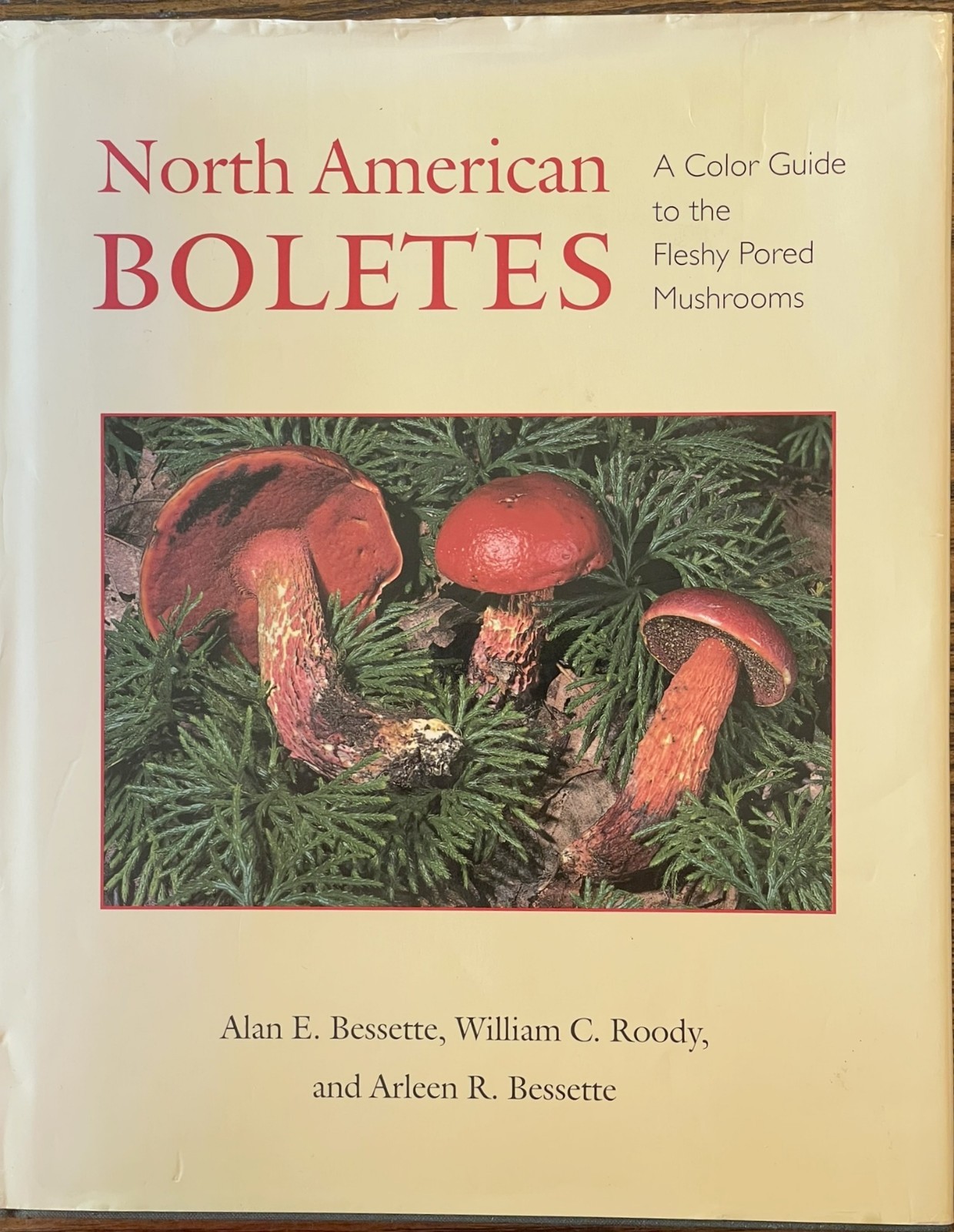North American Boletes : A Color Guide to the Fleshy Pored Mushrooms Hardcover
