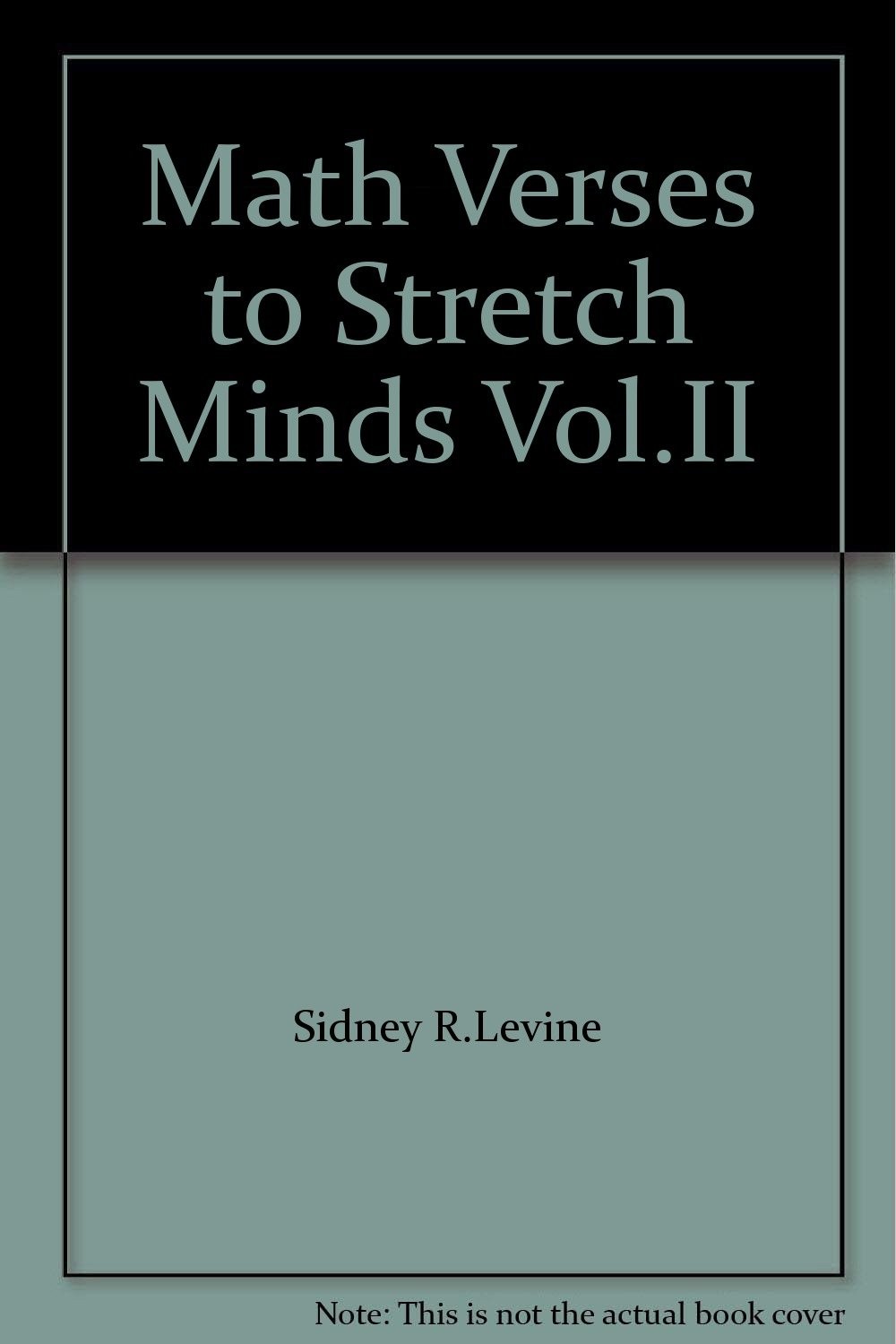 Math Verses to Stretch Minds Vol.II – Sidney R.Levine – Good – See condition…