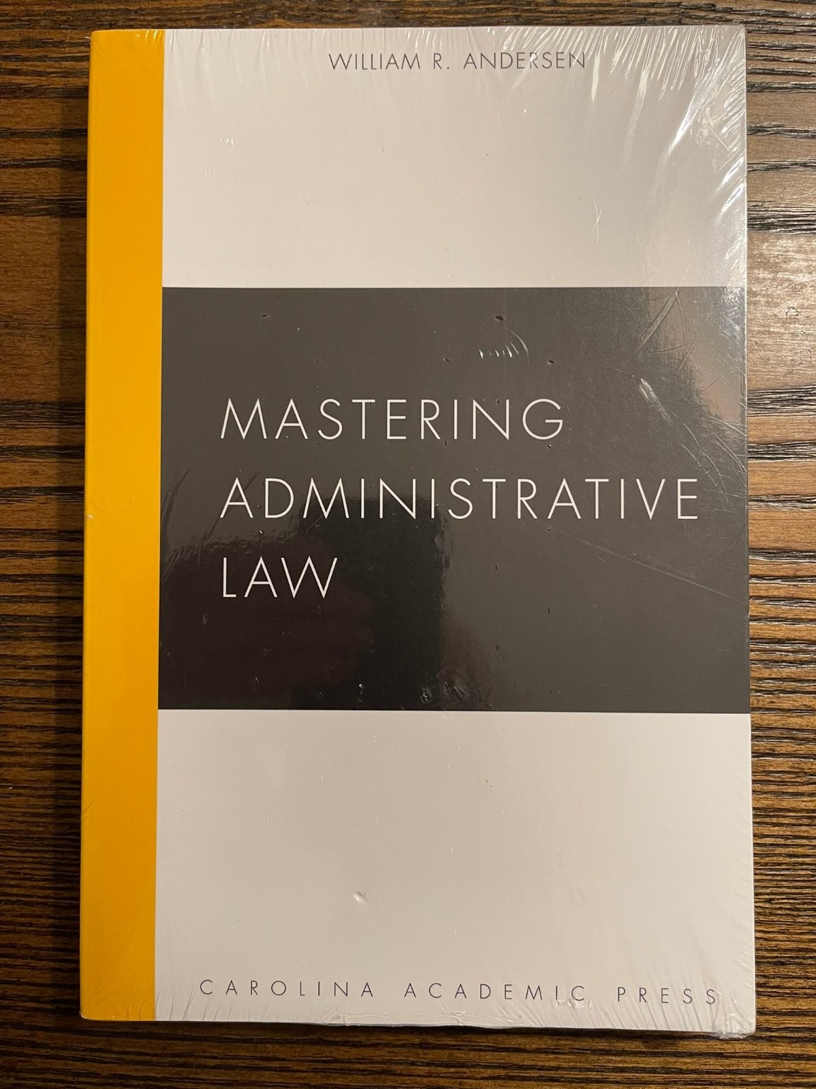 Mastering Administrative Law William R. Andersen 2009 Law Student Study Aid:LN