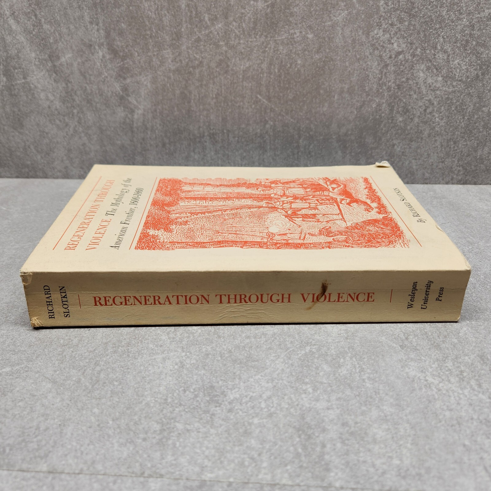 Regeneration Through Violence by Richard Slotkin 1973 Paperback Wesleyan Press