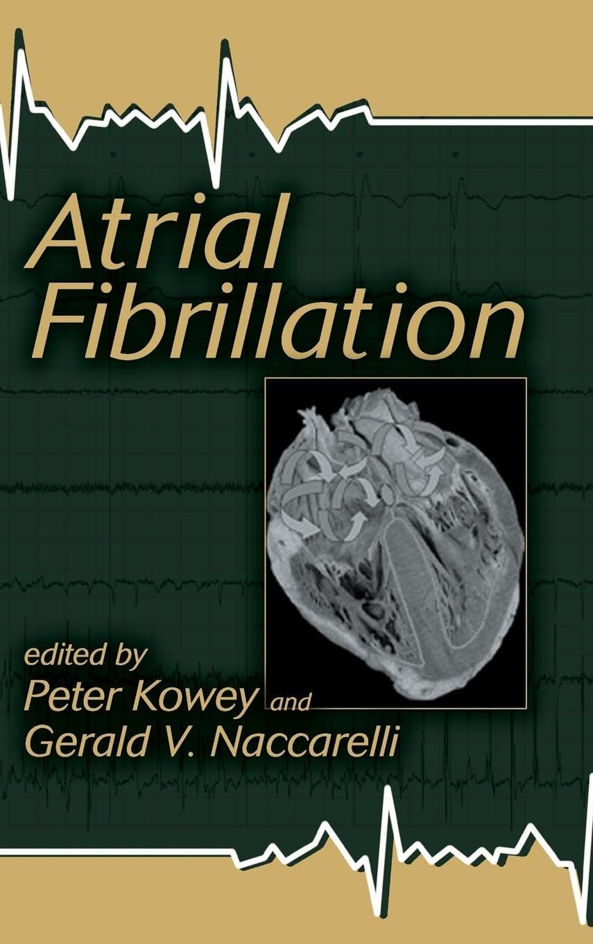 Atrial Fibrillation (Fundamental and Clinical Cardiology) – hardcover Naccar…