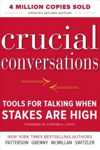 Crucial Conversations Tools for Talking When Stakes Are High, Second – VERY GOOD