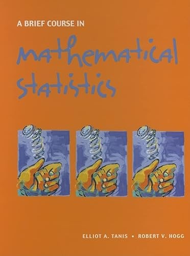 Brief Course in Mathematical Statistics, A