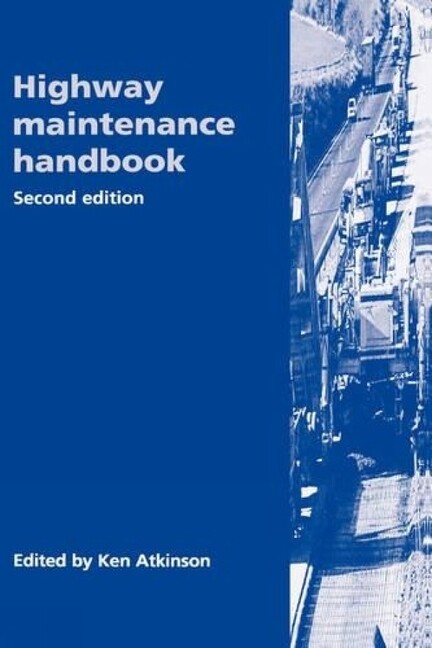 Highway Maintenance Handbook, 2Nd Edition