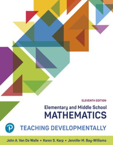 Elementary and Middle School Mathematics: Teaching Developmentally, Van de Walle