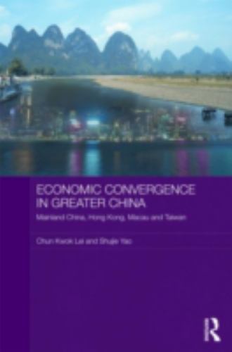 Economic Convergence in Greater China : Mainland China, Hong Kong, Macau and …