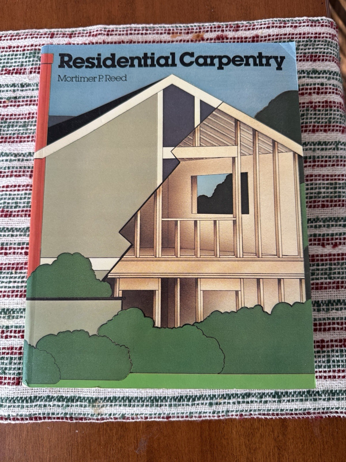 Residential Carpentry by Mortimer P. Reed, John Wiley & Sons Carpentry Textbook