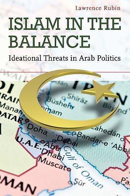Islam in the Balance: Ideational Threats in Arab Politics, Rubin, Lawrence, Very