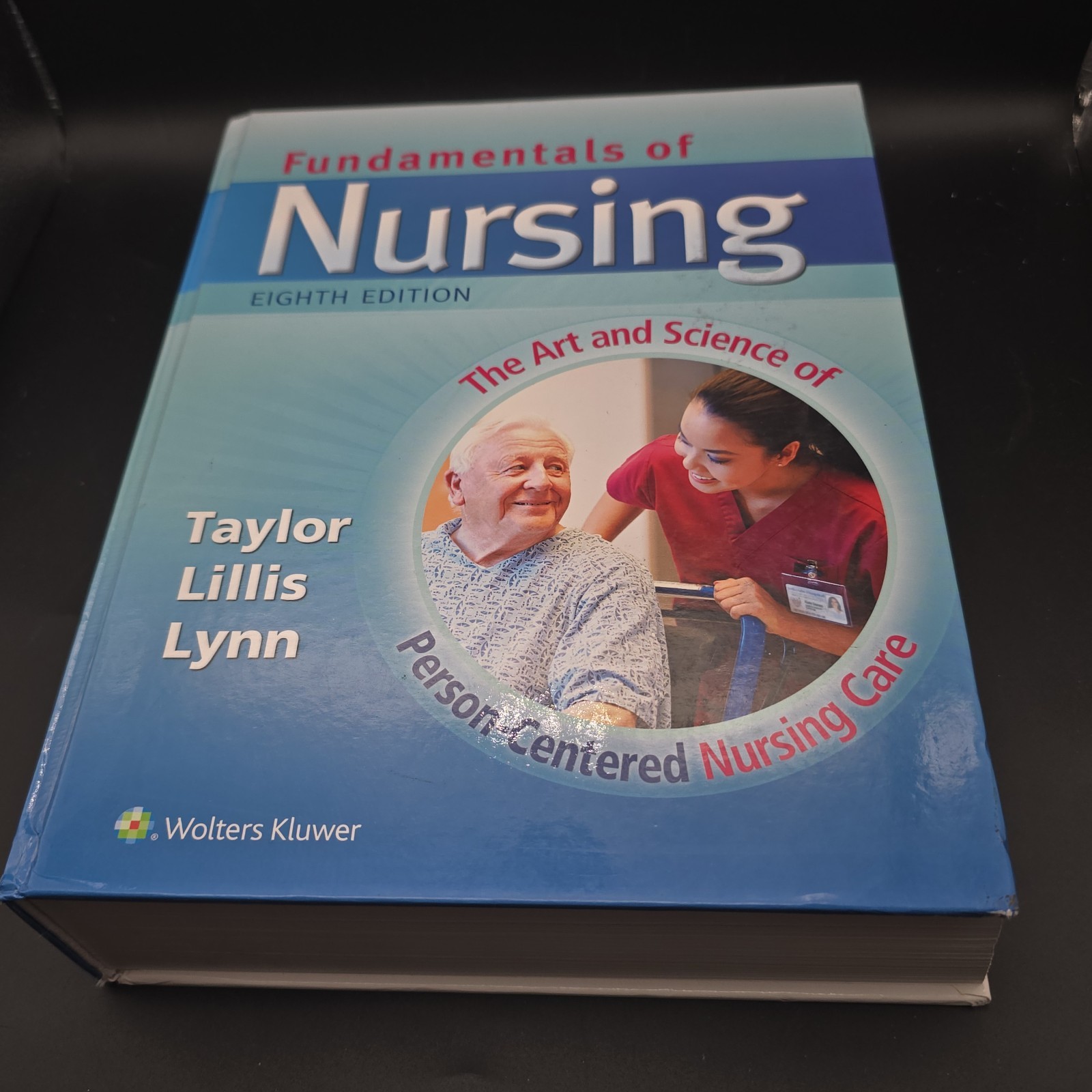 Fundamentals of Nursing by Carol R Taylor Eighth Edition Hardcover Textbook