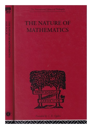 Black, Max (1909-1988) The nature of mathematics : a critical survey / Max Black