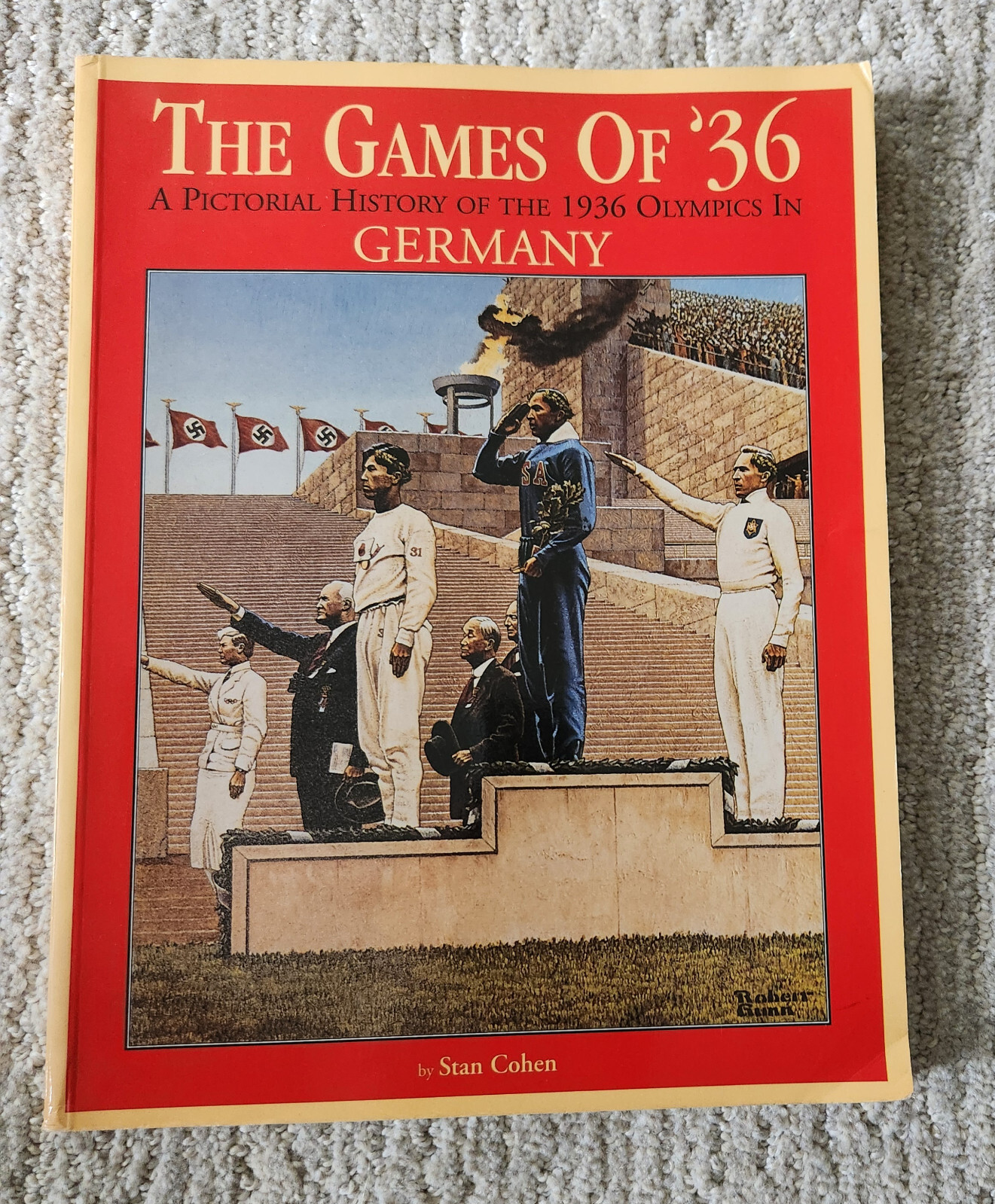 THE GAMES OF ’36 : A PICTORIAL HISTORY OF THE 1936 OLYMPIC By Stan Cohen **NEW**