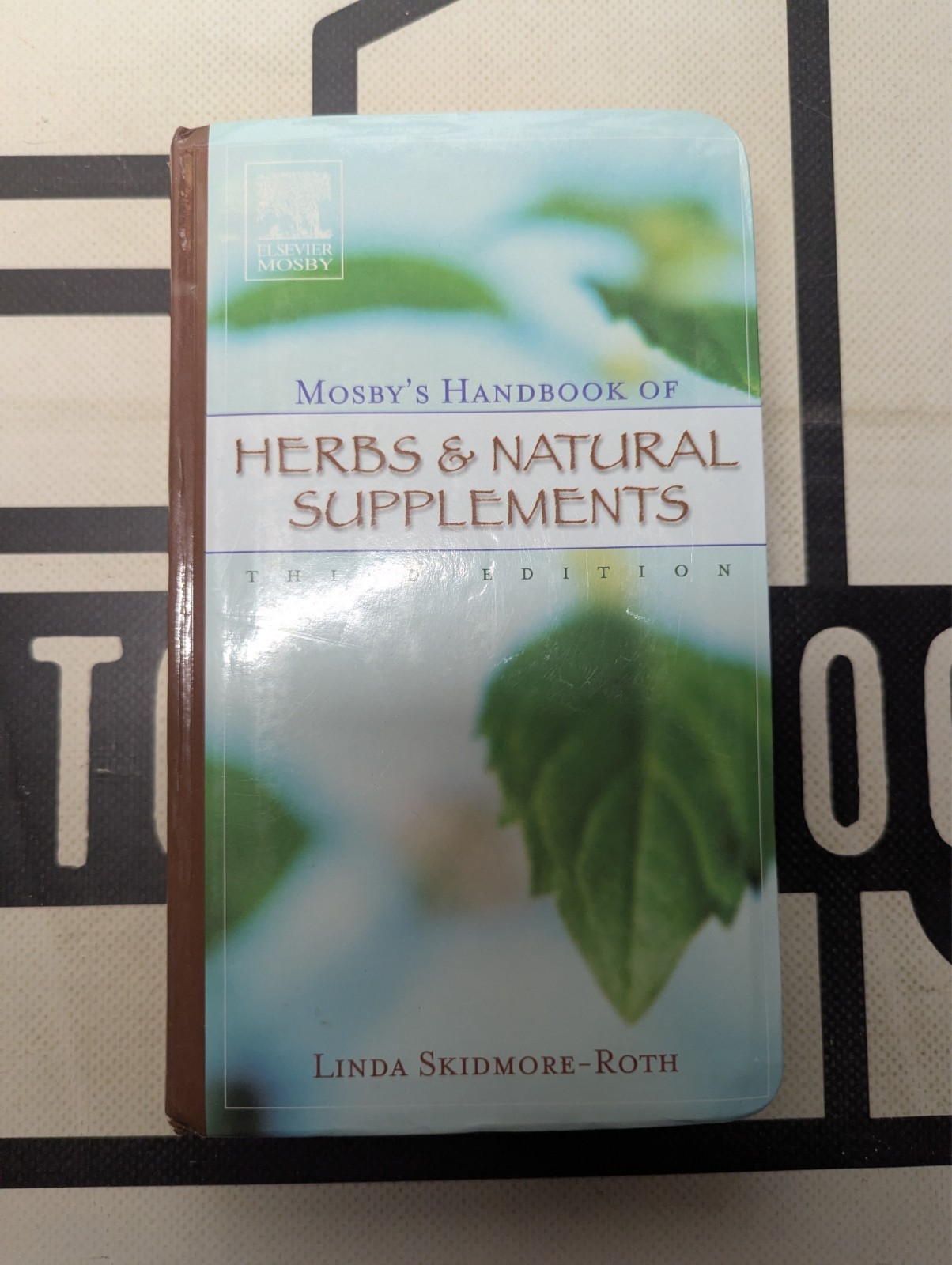 Mosby’s Handbook of Herbs and Natural Supplements by Linda Skidmore-Roth 2006
