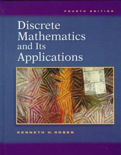 Discrete Mathematics and Its Applications by Kenneth H. Rosen