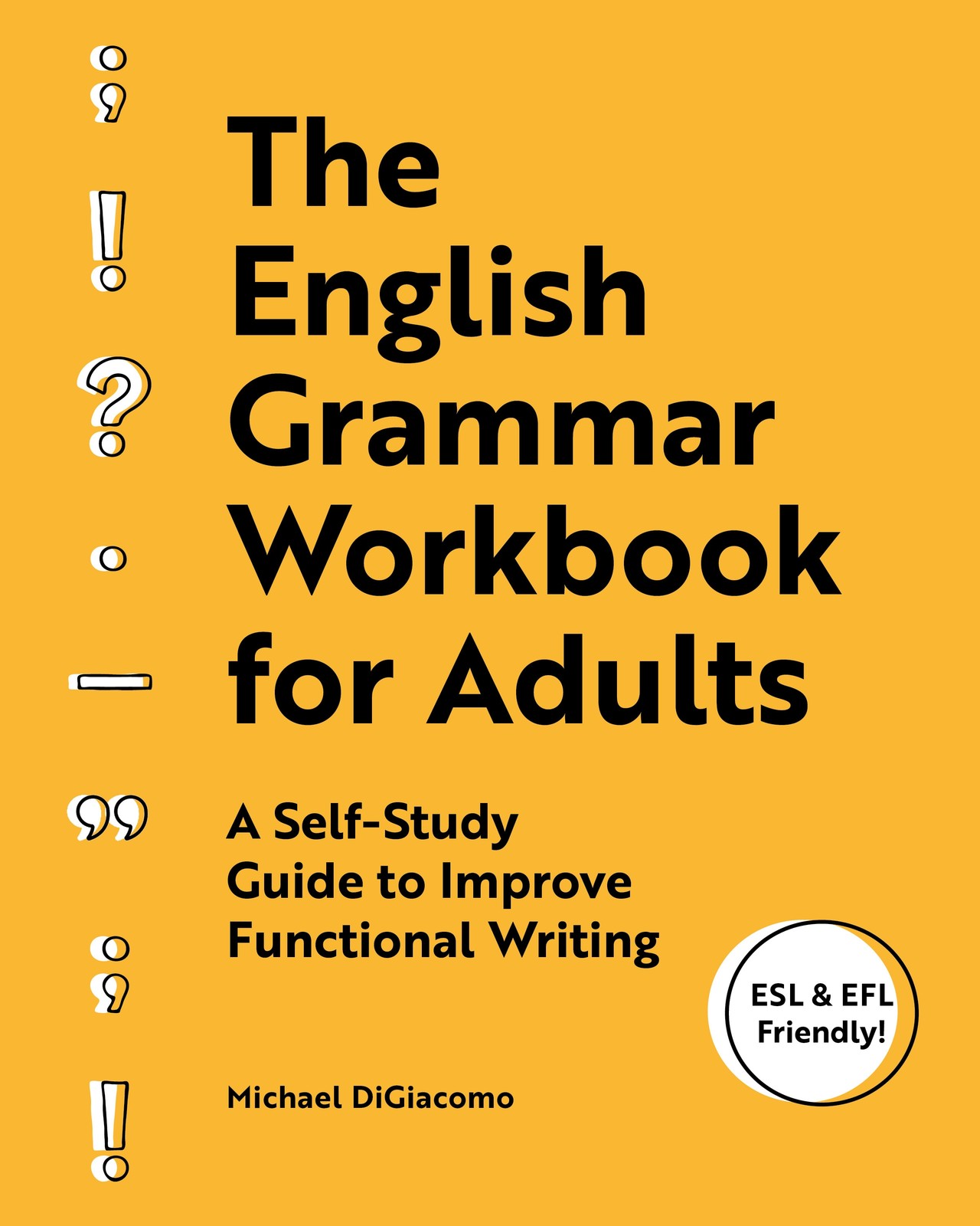The English Grammar Workbook for Adults: A Self-Study Guide to Improve Functi…