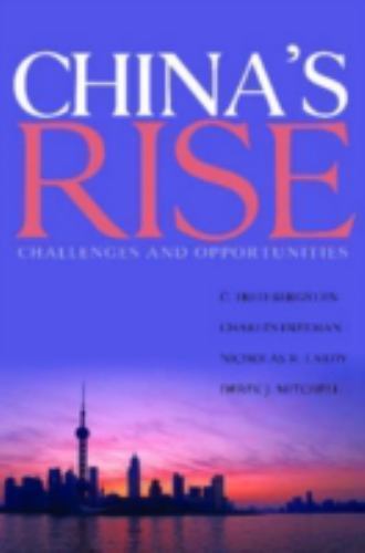 China’s Rise : Challenges and Opportunities, Hardcover by Bergsten, C. Fred; …
