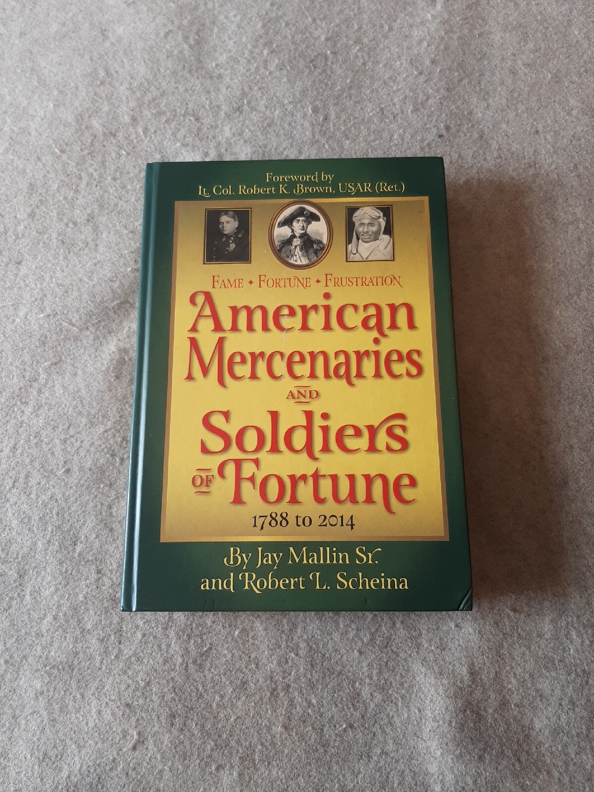 2014 Hardcover Book 1st Print American Mercenaries & Soldiers of Fortune 1788 to