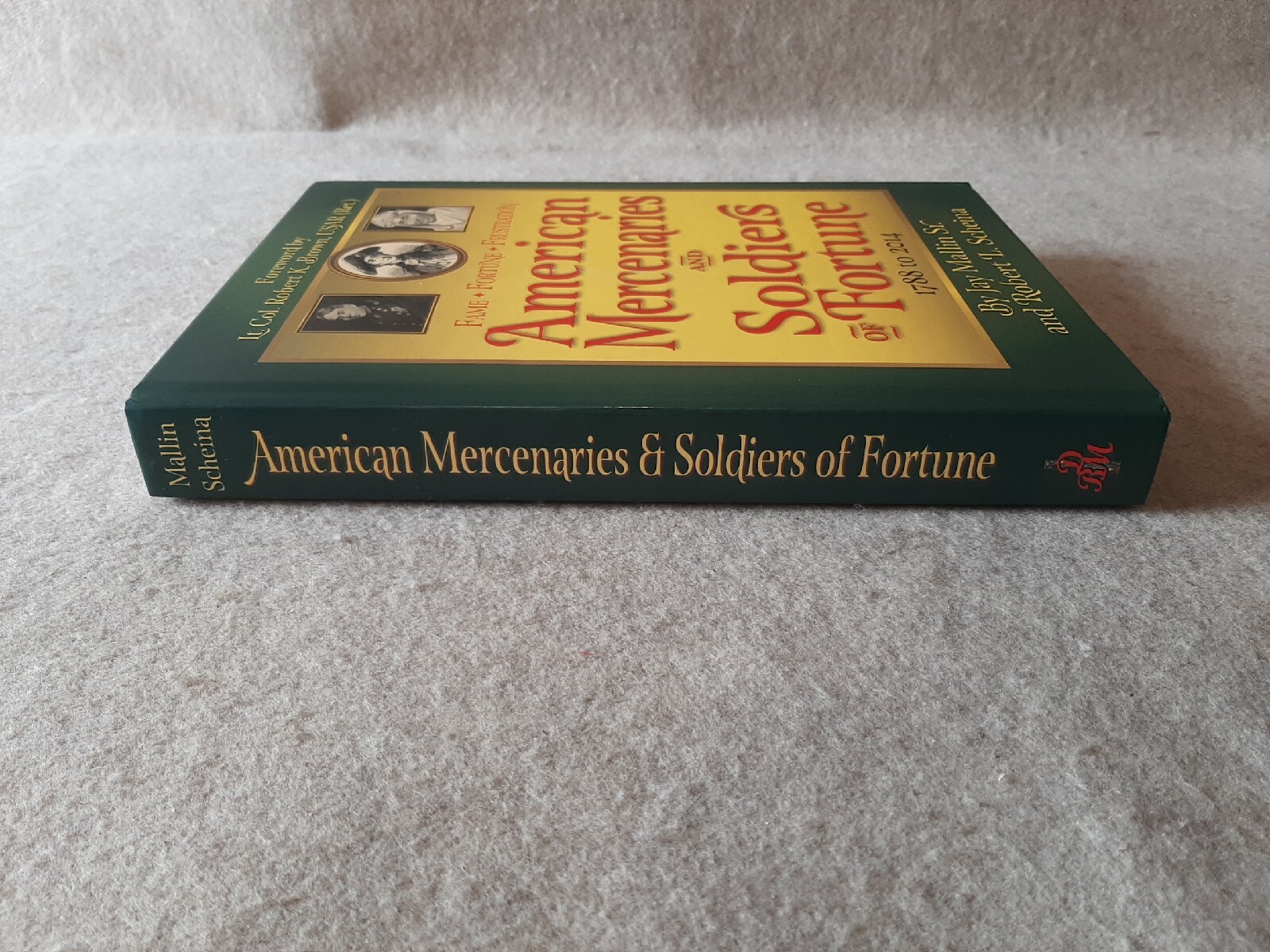 2014 Hardcover Book 1st Print American Mercenaries & Soldiers of Fortune 1788 to