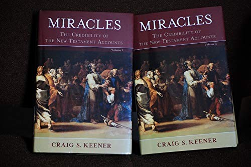 Miracles: The Credibility of the Ne…, Keener, Craig S
