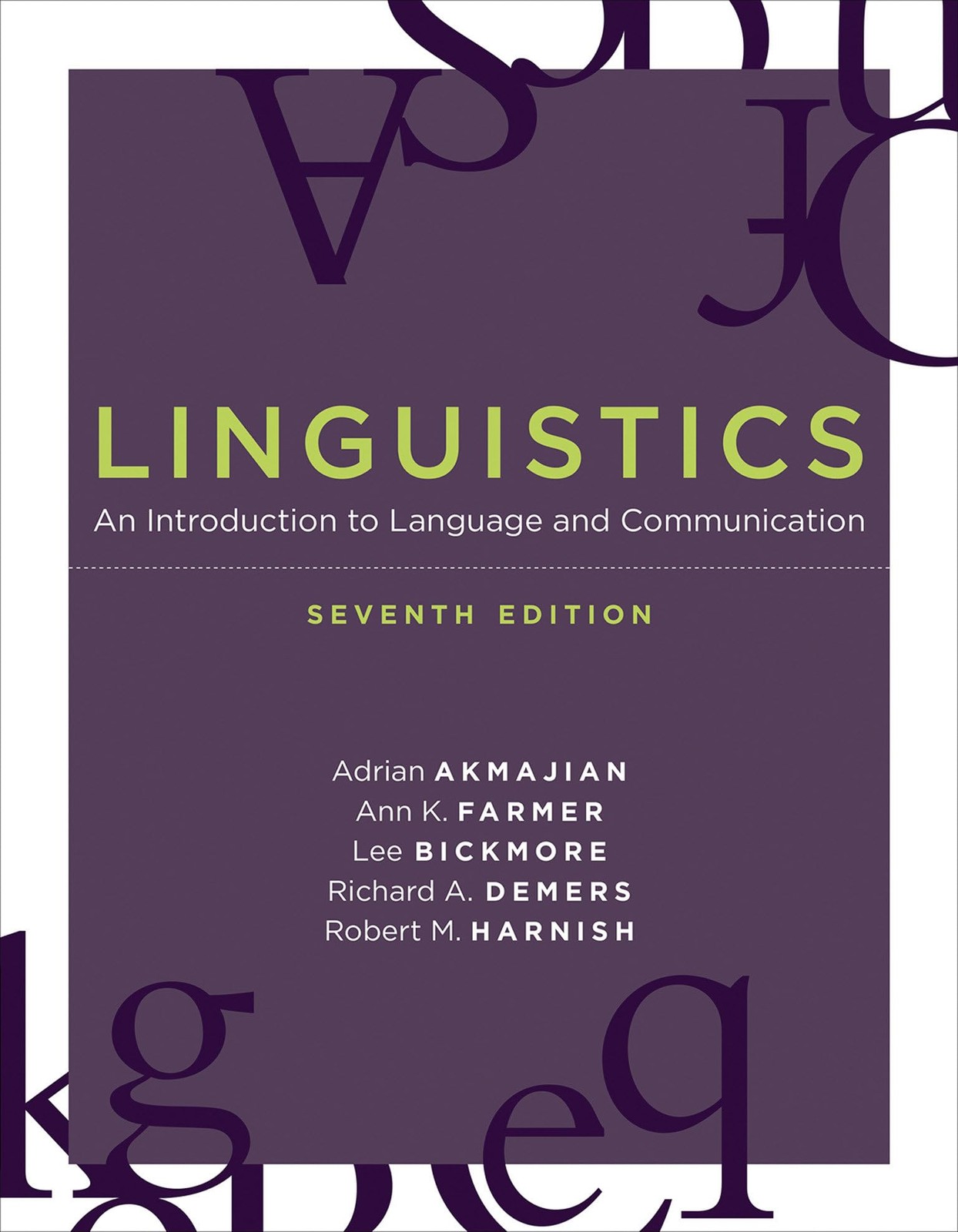 Linguistics, seventh edition: An Introduction to Language and Communication …