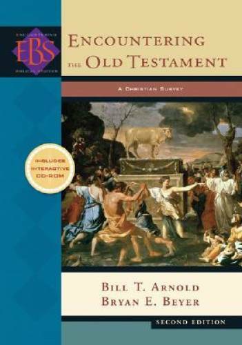 Encountering the Old Testament: A Christian Survey (Encountering Biblical – GOOD