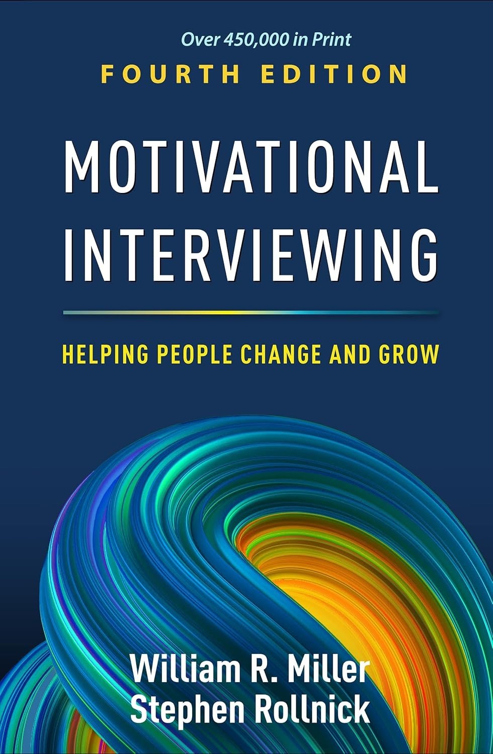 Motivational Interviewing: Helping People Change and Grow 4th edition ..
