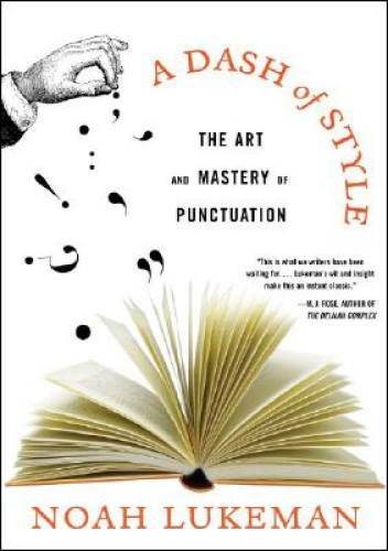 A Dash of Style: The Art and Mastery of Punctuation – Paperback – GOOD