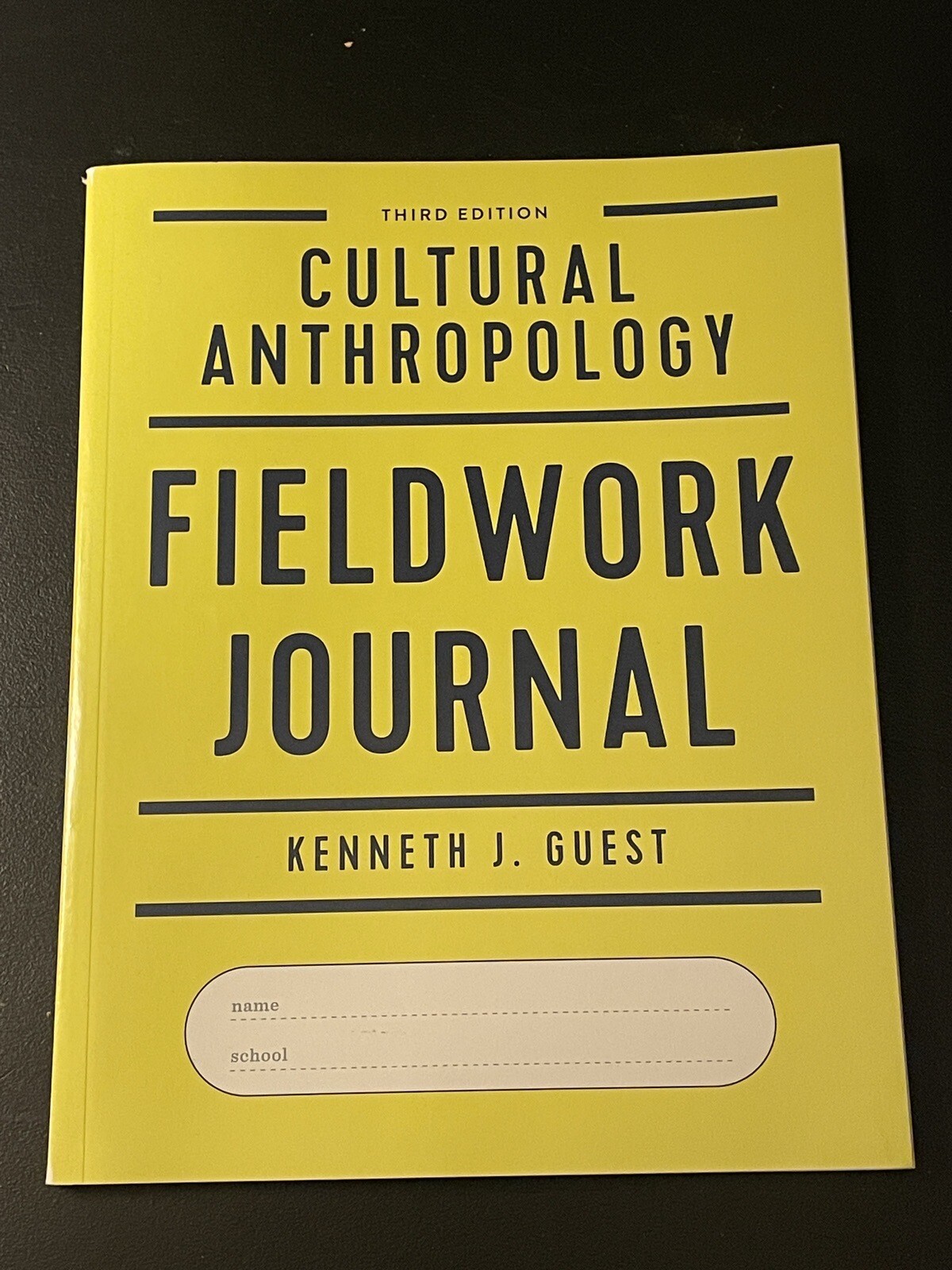Cultural Anthropology Fieldwork Journal, 3rd Edition by Kenneth J. Guest (2019,