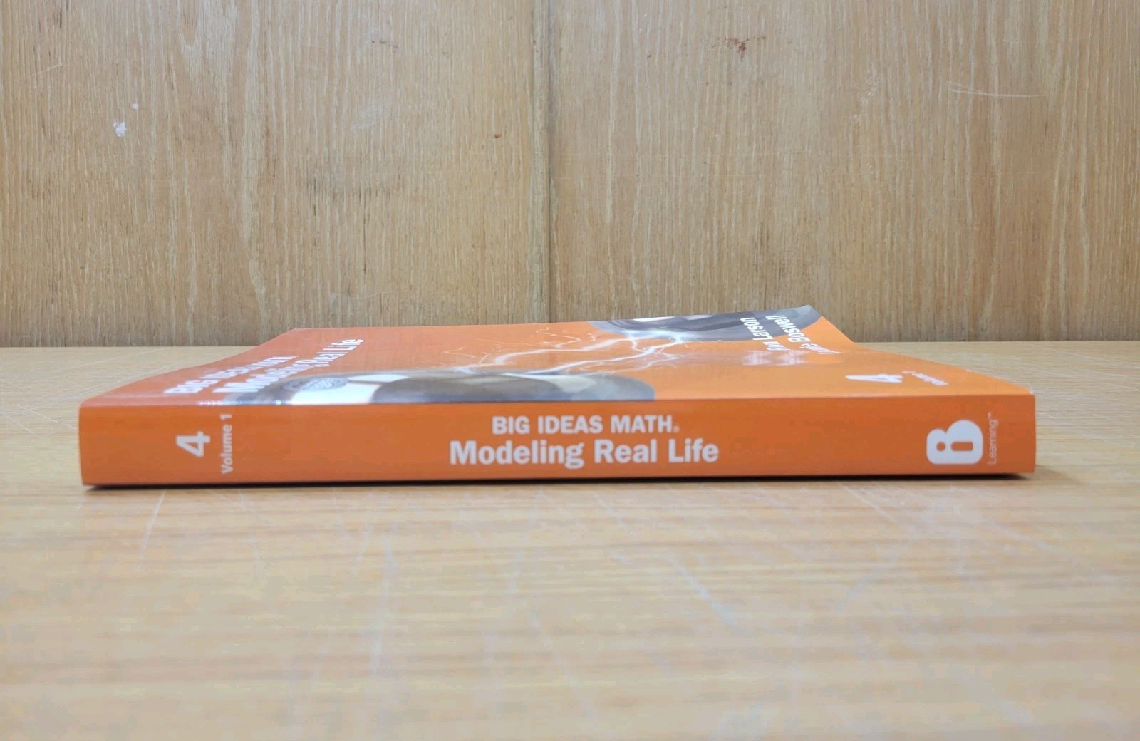 Big Ideas Math Modeling Real Life Common Core 4 Volume 1 by Ron Larson Paperback