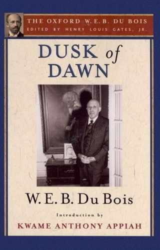 Dusk of Dawn (The Oxford W. E. B. Du – Paperback, by Du Bois W. – Very Good