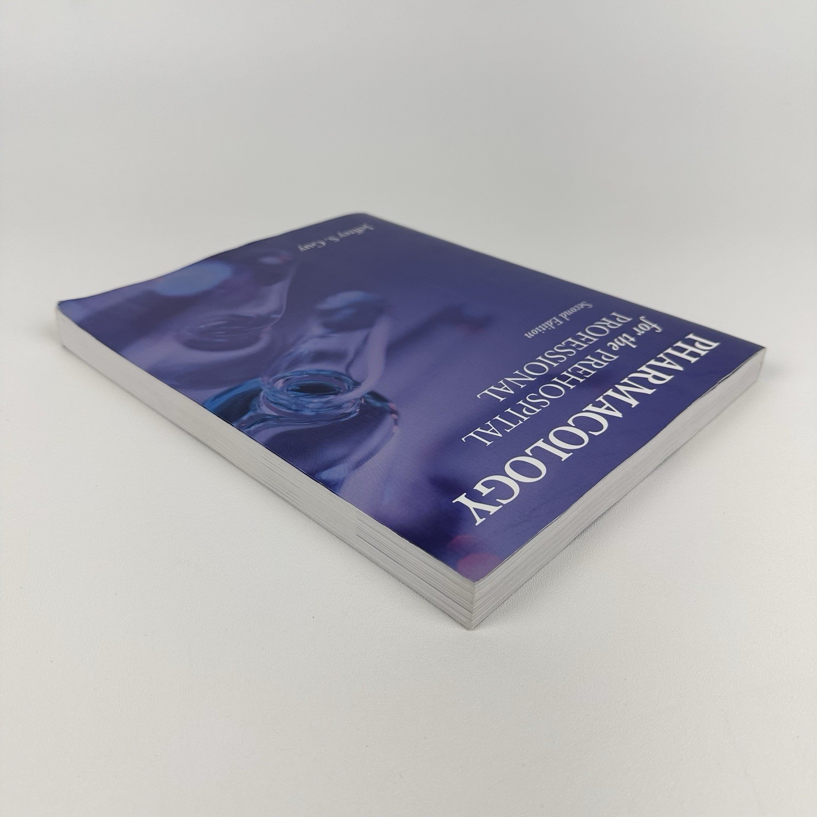 Pharmacology for the Prehospital Professional, Second Edition Paperback Textbook