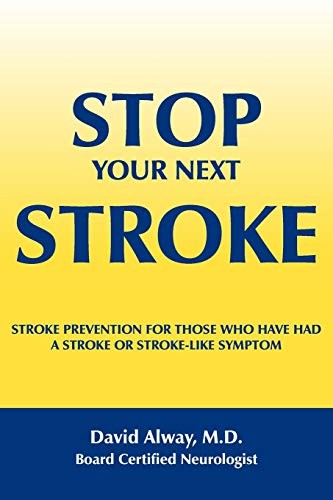 STOP YOUR NEXT STROKE: STROKE – GOOD