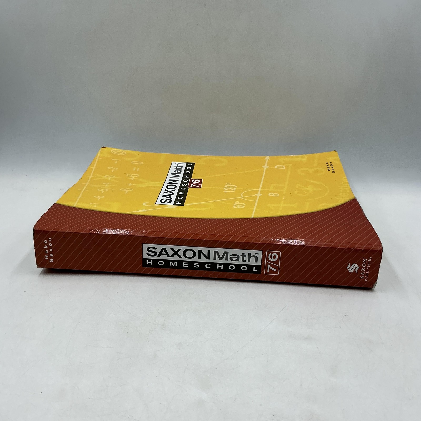 Saxon Math Homeschool 7/6 By Stephen Hake & John Saxon Paperback 2005 Yellow