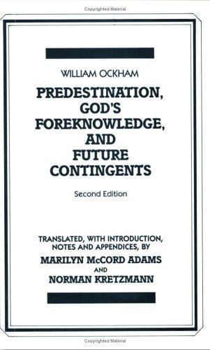 Hackett Classics Ser.: Predestination, God’s Foreknowledge, and Future …