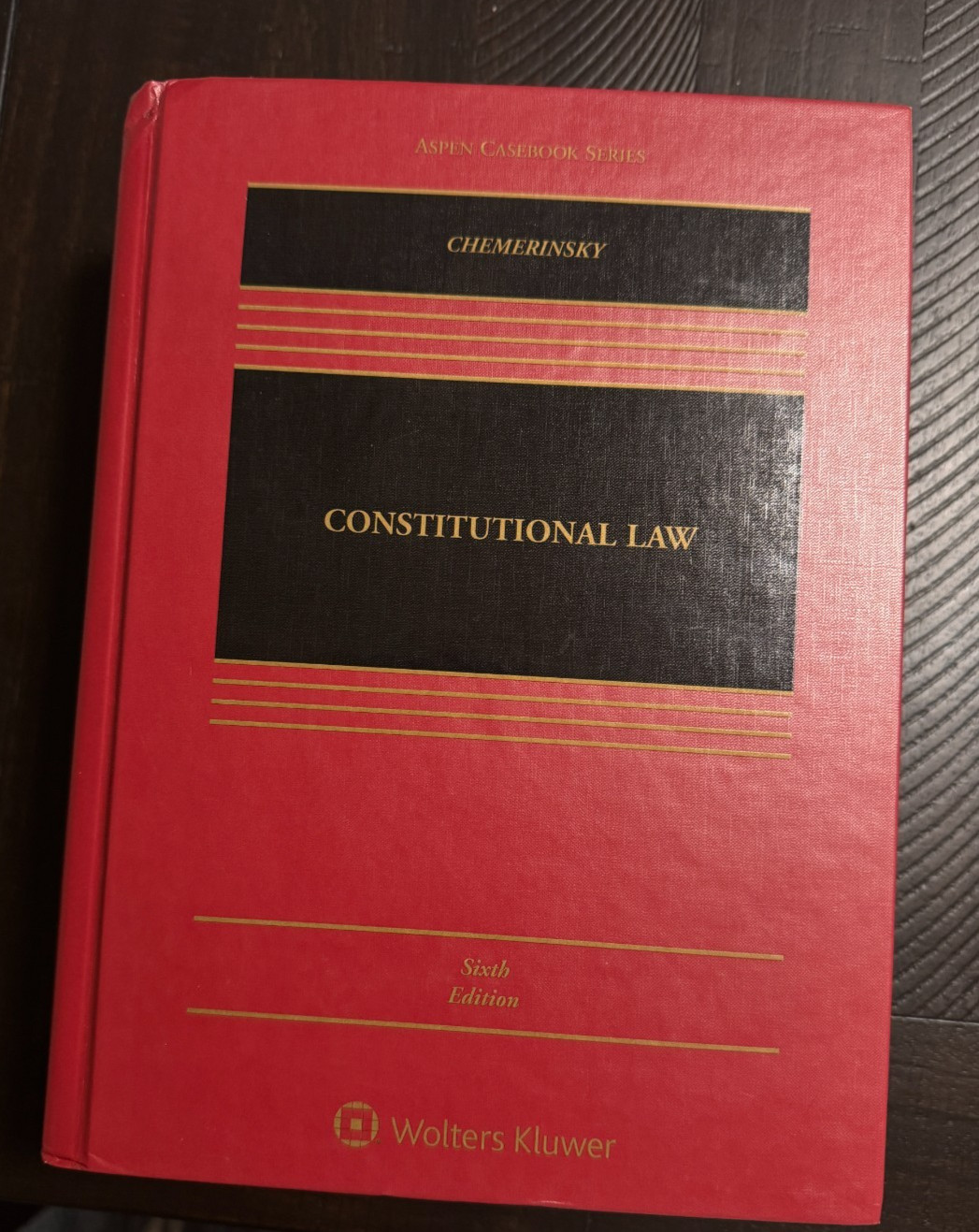 Constitutional Law Erwin Chemerinsky Wolsters Kluwer 6th edition Aspen Casebook