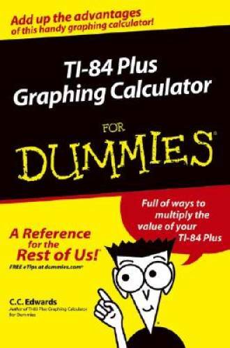 TI-84 Plus Graphing Calculator For Dummies – Paperback By Edwards, C. C. – GOOD