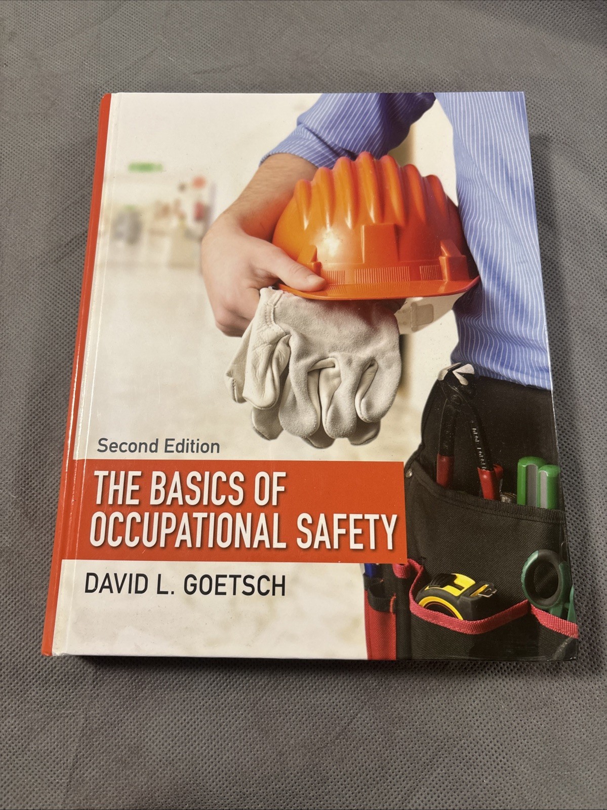 Basics of Occupational Safety, The by David Goetsch