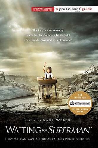 Waiting for SUPERMAN: How We Can Save America’s Failing Public S – VERY GOOD