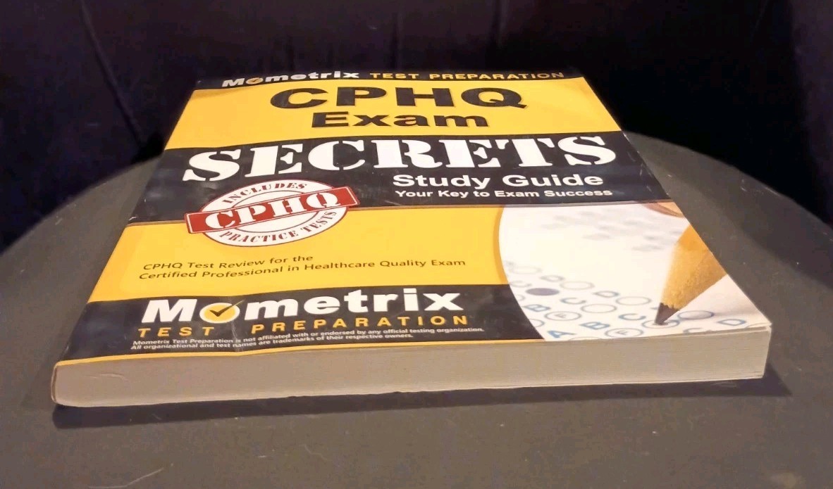 CPHQ Exam: Secrets Study Guide – Mometeix Test Preparation