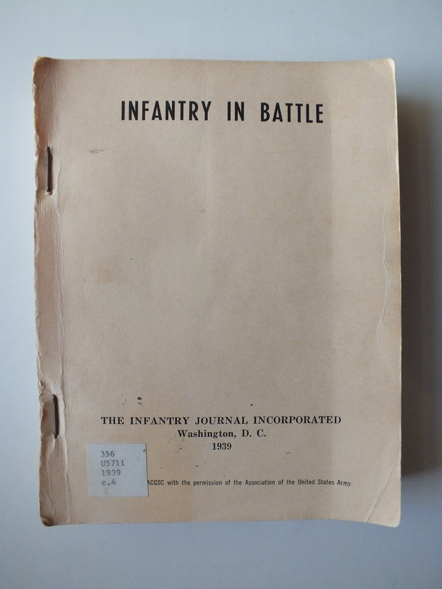Infantry in Battle; The Infantry Journal Incorporated, 1939 *Paperback Reprint*