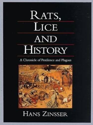 Rats, Lice, and History: A Chronicle of Pestilence and Plagues – GOOD