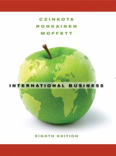 International Business Czinkota, Michael, Ronkainen, Iikka A., Moffett, Michael