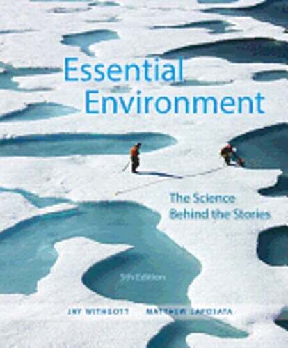 Essential Environment: The Science Behind the Stories by Jay Withgott: Used