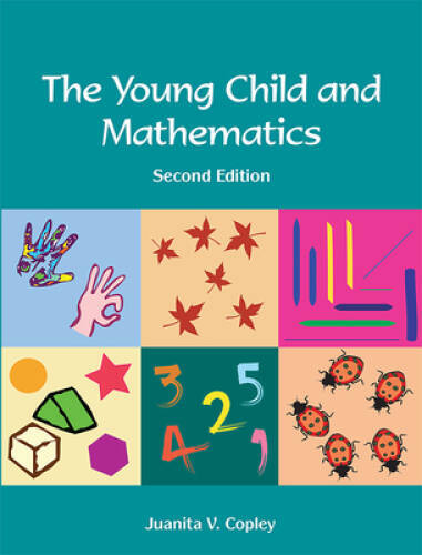 The Young Child and Mathematics – Paperback By Copley, Juanita V. – GOOD