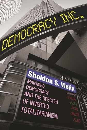 Democracy Incorporated: Managed – Paperback, by Wolin Sheldon S. – Acceptable