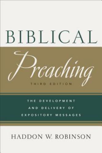 Biblical Preaching: The Development an- 0801049121, Haddon W Robinson, hardcover