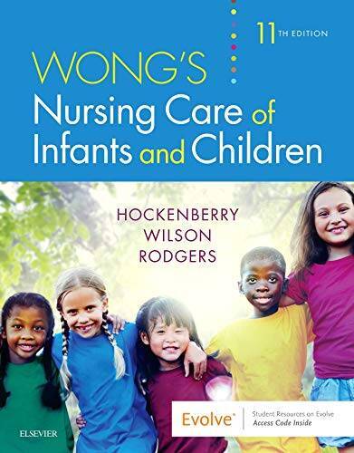 Wong’s Nursing Care of Infants and Children, 11e – Paperback – GOOD