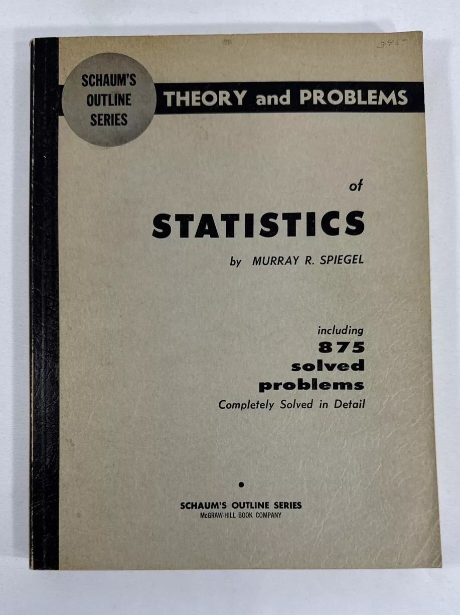 Schaum’s Outline Series: Statistics by Murray R. Spiegel