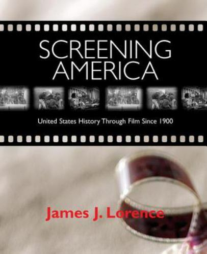 Screening America : United States History Through Film Since 1900, Paperback …