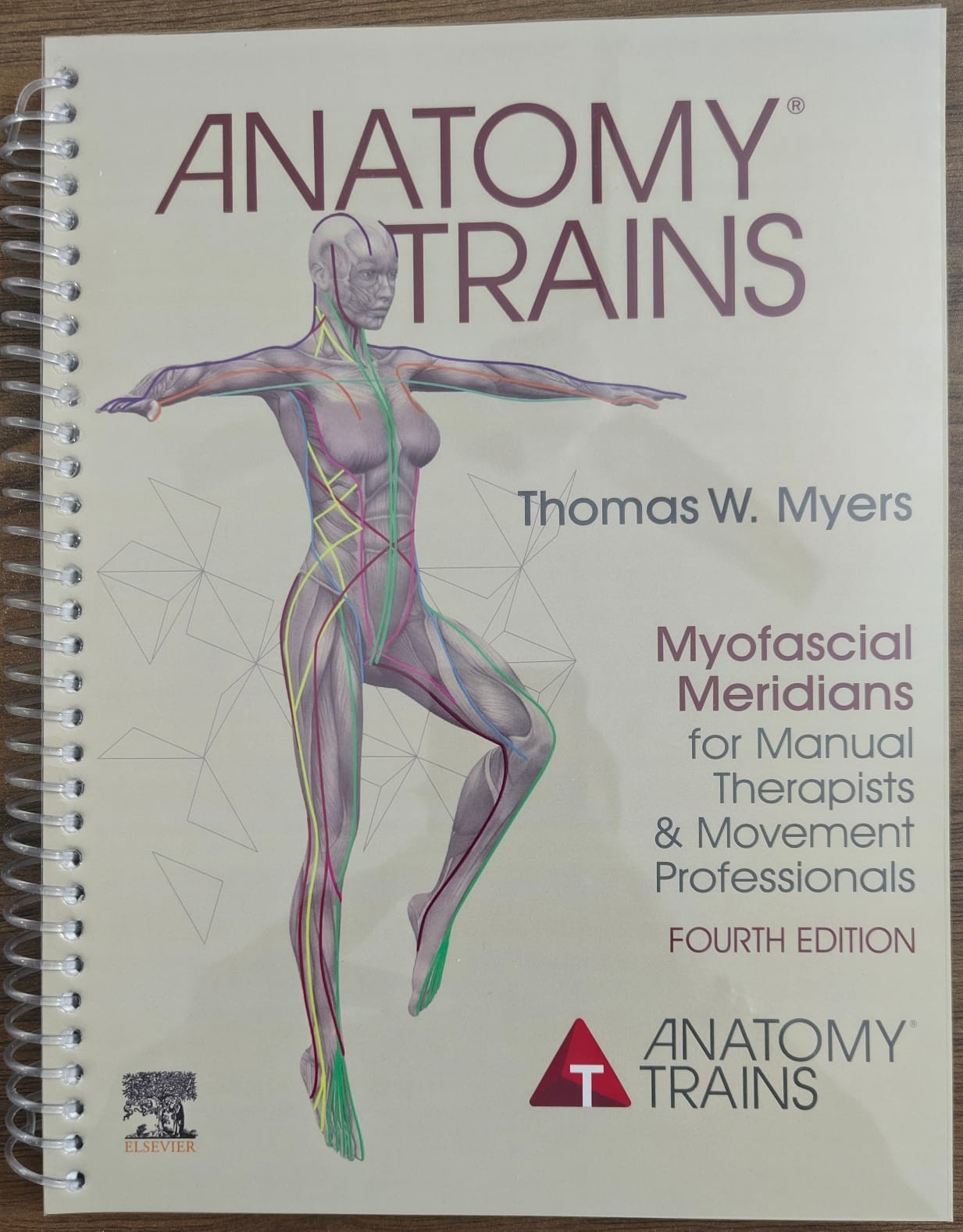 Anatomy Trains: Myofascial Meridians for Manual Therapists (SPIRALBOUND)