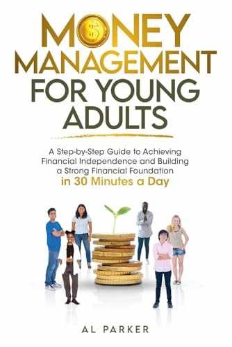 Money Management for Young Adults: A – Paperback, by Parker Al – Very Good